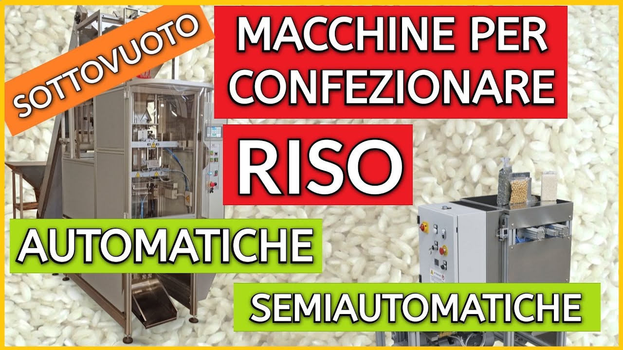 Tante utili confezionatrici per Riso in Sottovuoto e in atmosfera modificata