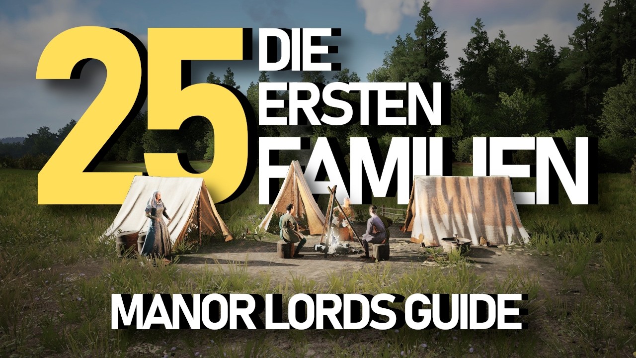 STEP BY STEP GUIDE für die ERSTEN 25 FAMILIEN! | MANOR LORDS