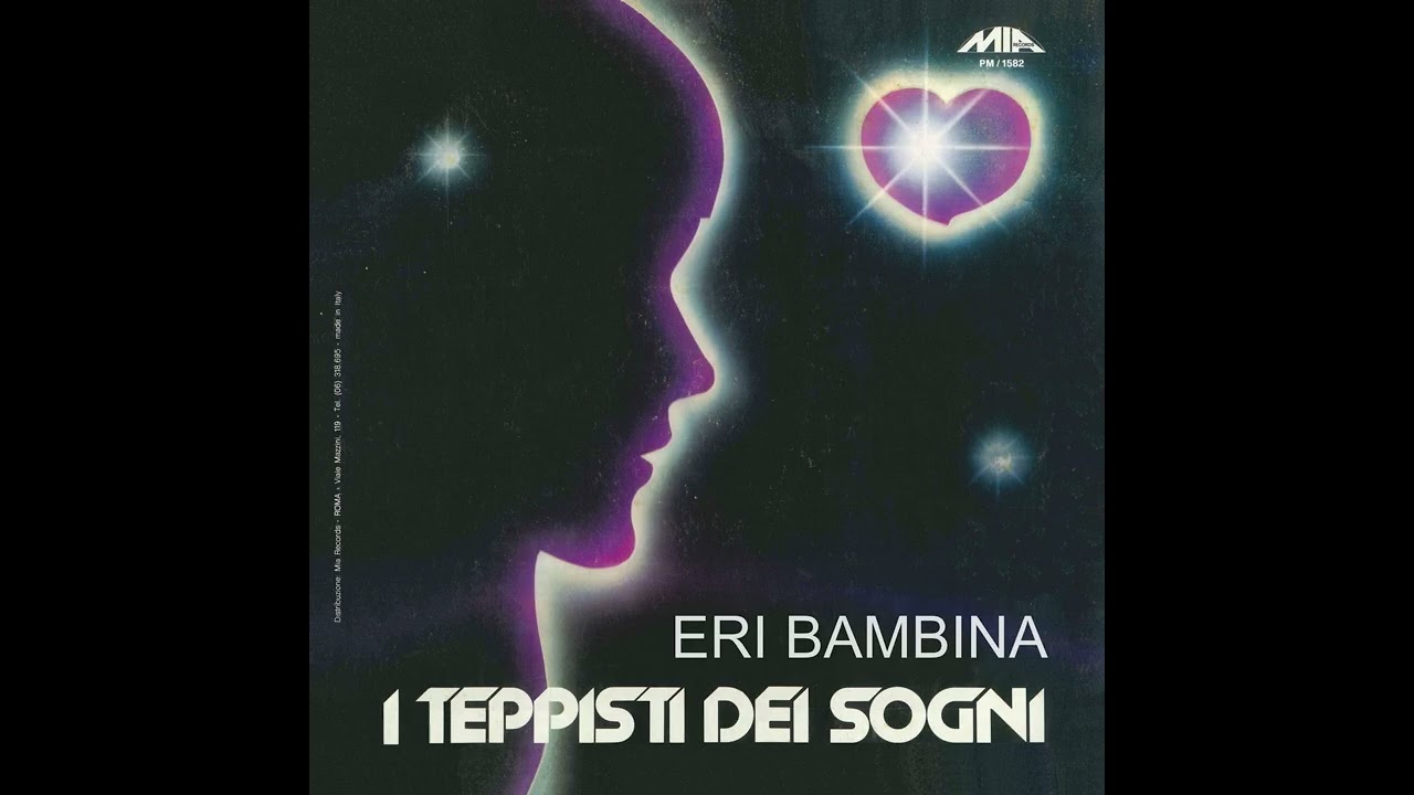 I Teppisti Dei Sogni - Eri Bambina (1981) (HQ)