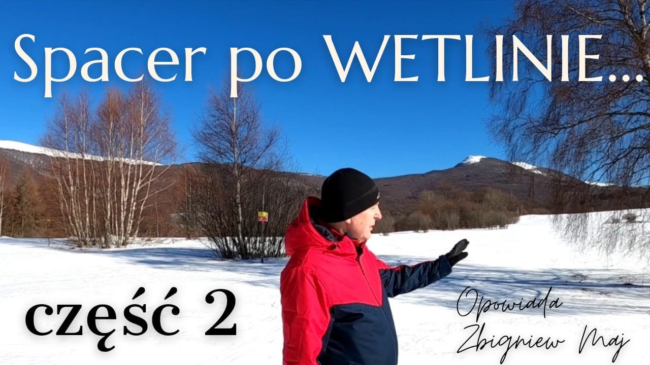 Bieszczady Nieznane. Spacer po Wetlinie cz.2