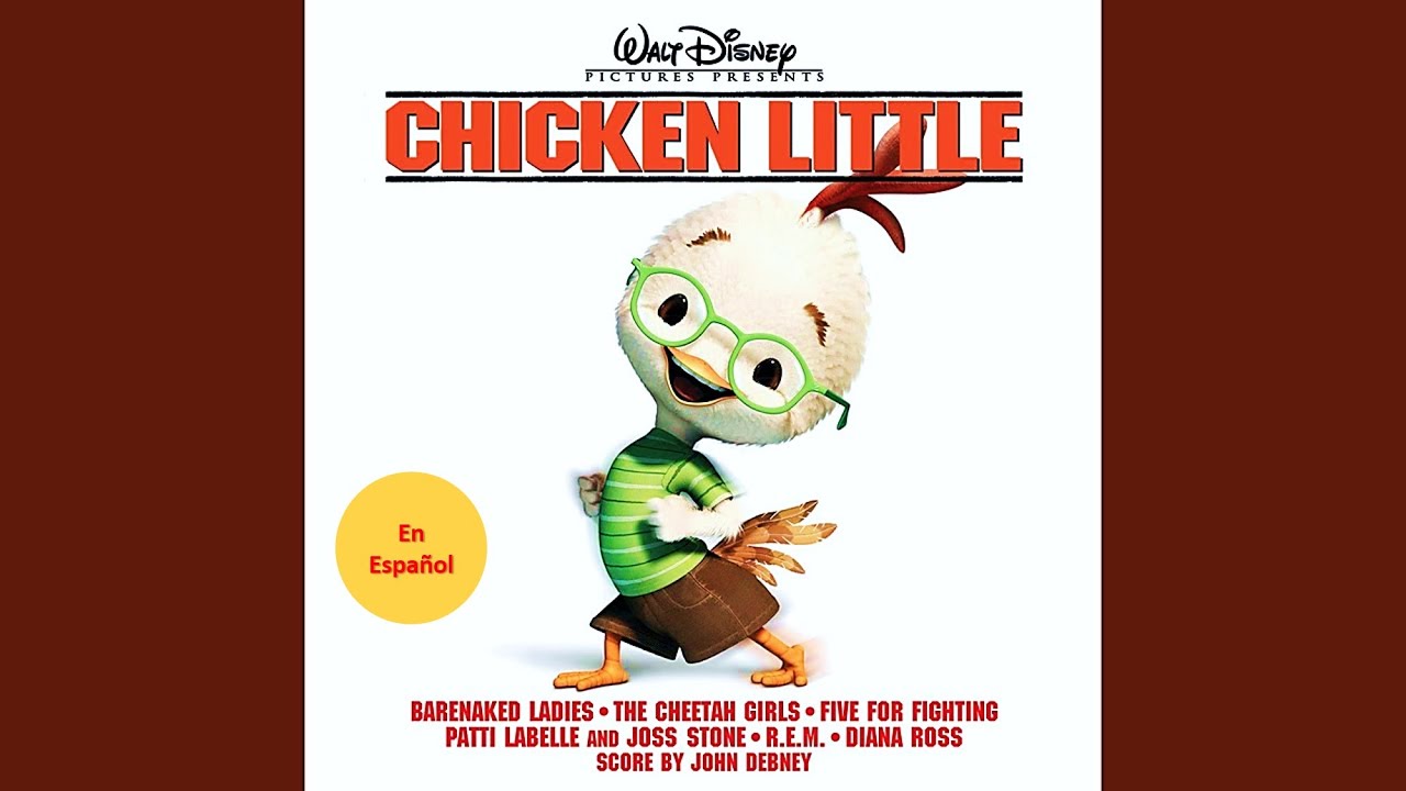 Chicken Little - Ya No Sé Quién Soy (Alejandro Lerner)