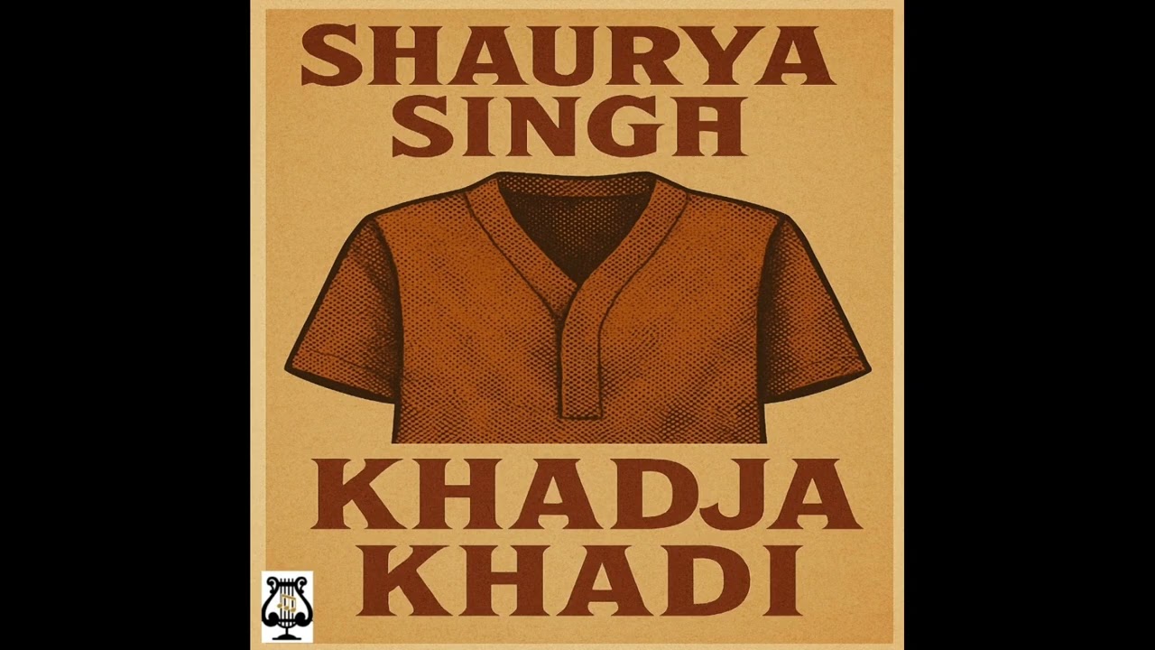 Shaurya Singh - Khadja Khadi (Official Audio)