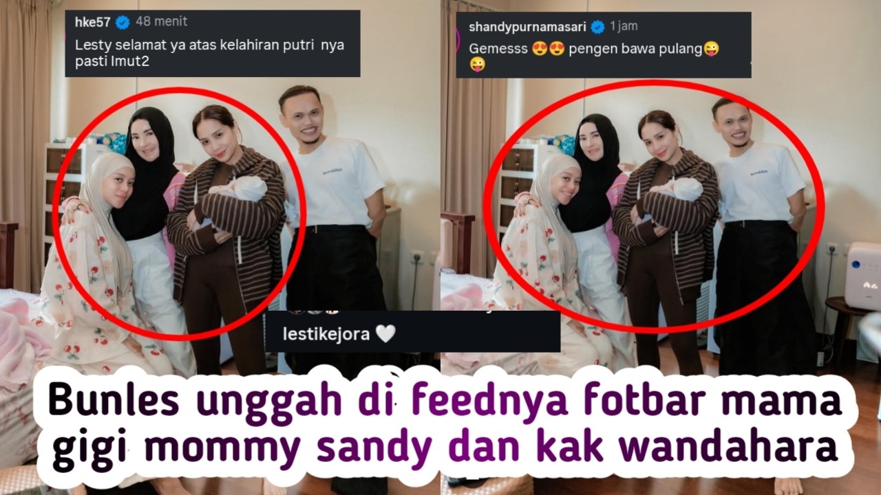 BUNLES UNGGAH FOTO BARENG MAMA GIGI, MOMMY SANDIY DAN KAK WANDAHARA JENGUK ADIK L
