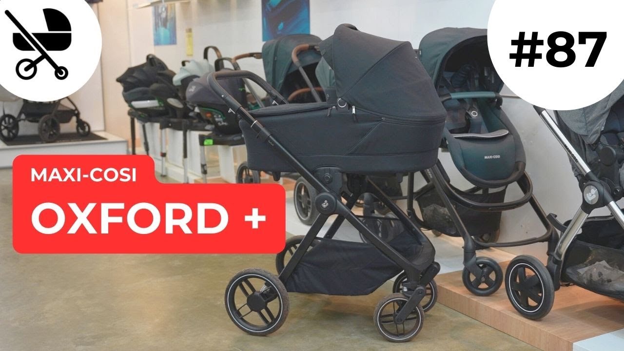 Recenzja w&oacute;zka 2w1 Maxi-Cosi Oxford+