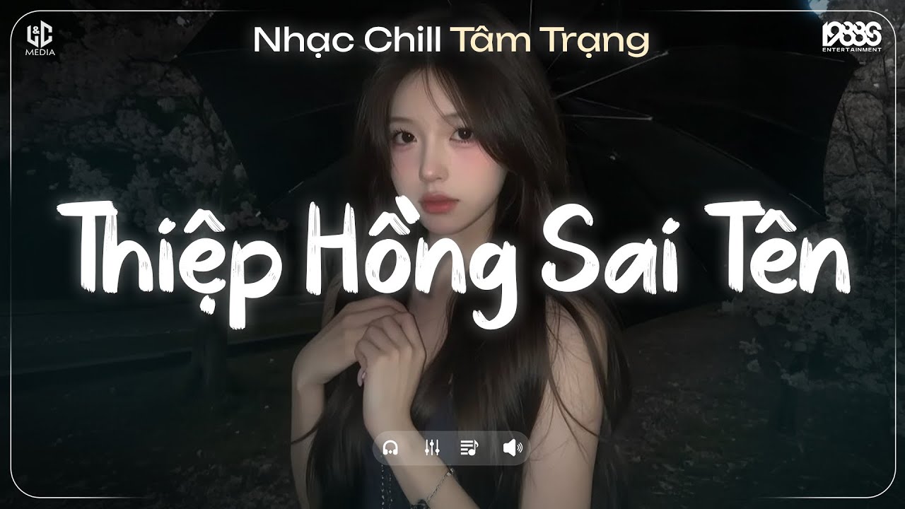 Thiệp Hồng Sai Tên Lofi (Nữ Ca Sĩ Giấu Mặt) Em Viết Thiệp Hồng Tên Em Thì Đúng ♬ Nhạc Chill TikTok