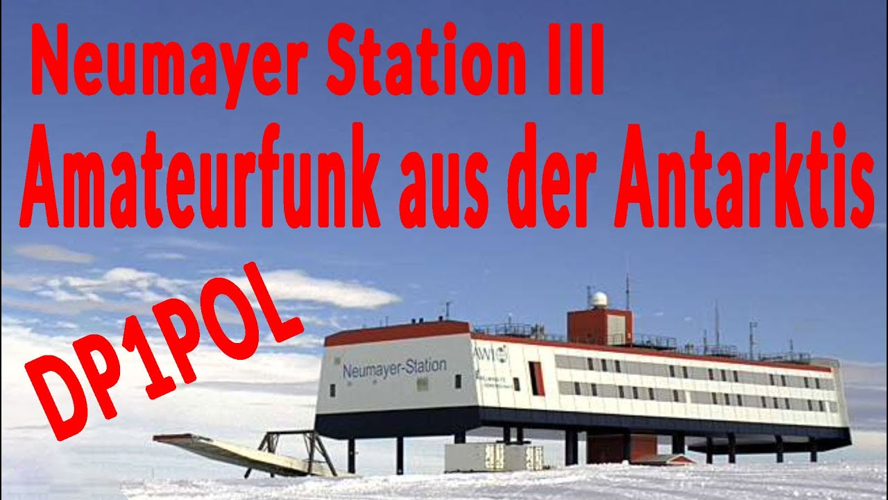 Neumayer Station III - Amateurfunk aus der Antarktis