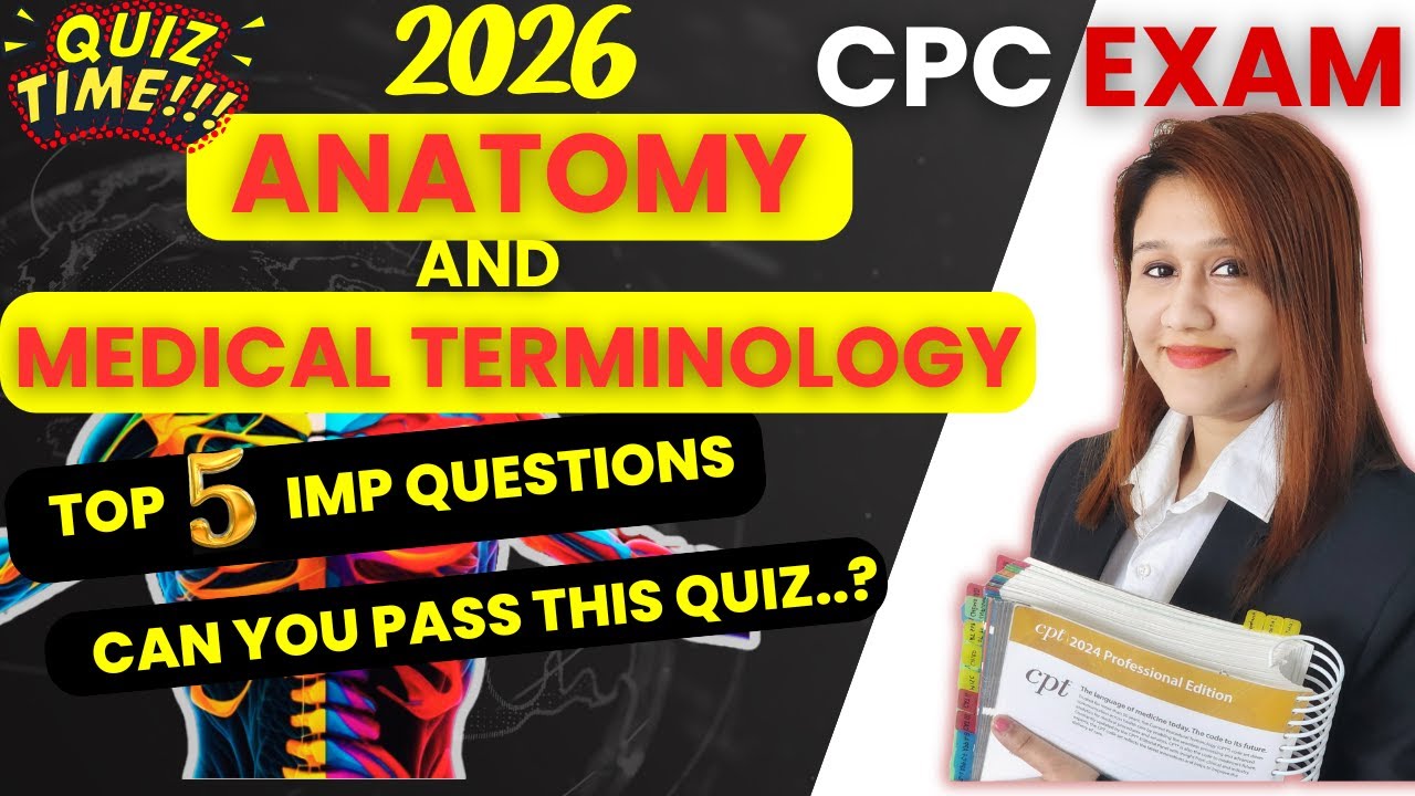 CPC Exam 2026: Anatomy & Medical Terminology Quiz You MUST Master!