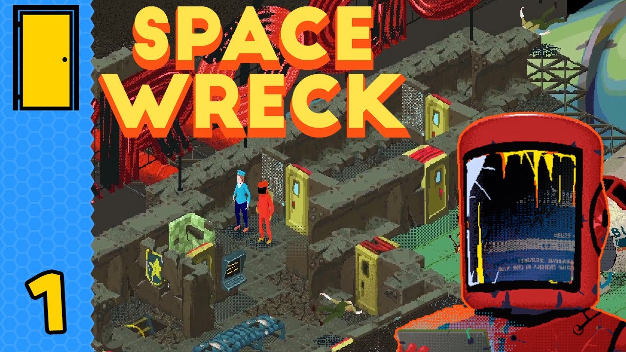 In Space Nobody Can Hear You Schmooze | Space Wreck - Part 1 (Fallout-Style Isometric Space RPG)
