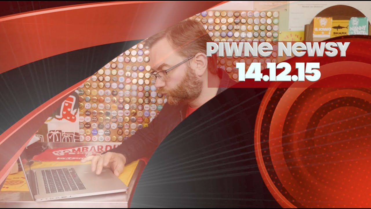 [Piwne Newsy] 14.12.15