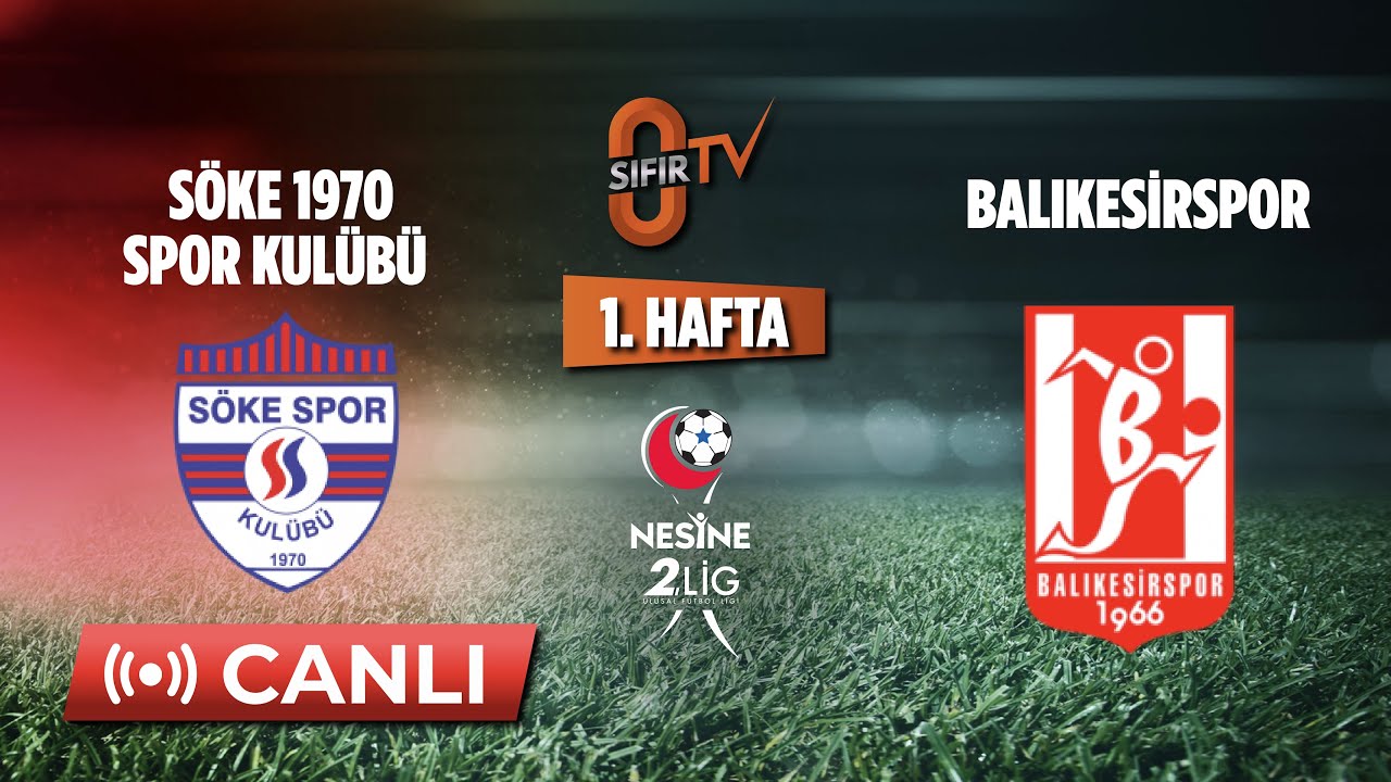 SÖKE 1970 SPOR KULÜBÜ - BALIKESİRSPOR (3.LİG 4.GRUP 07.09.2025)