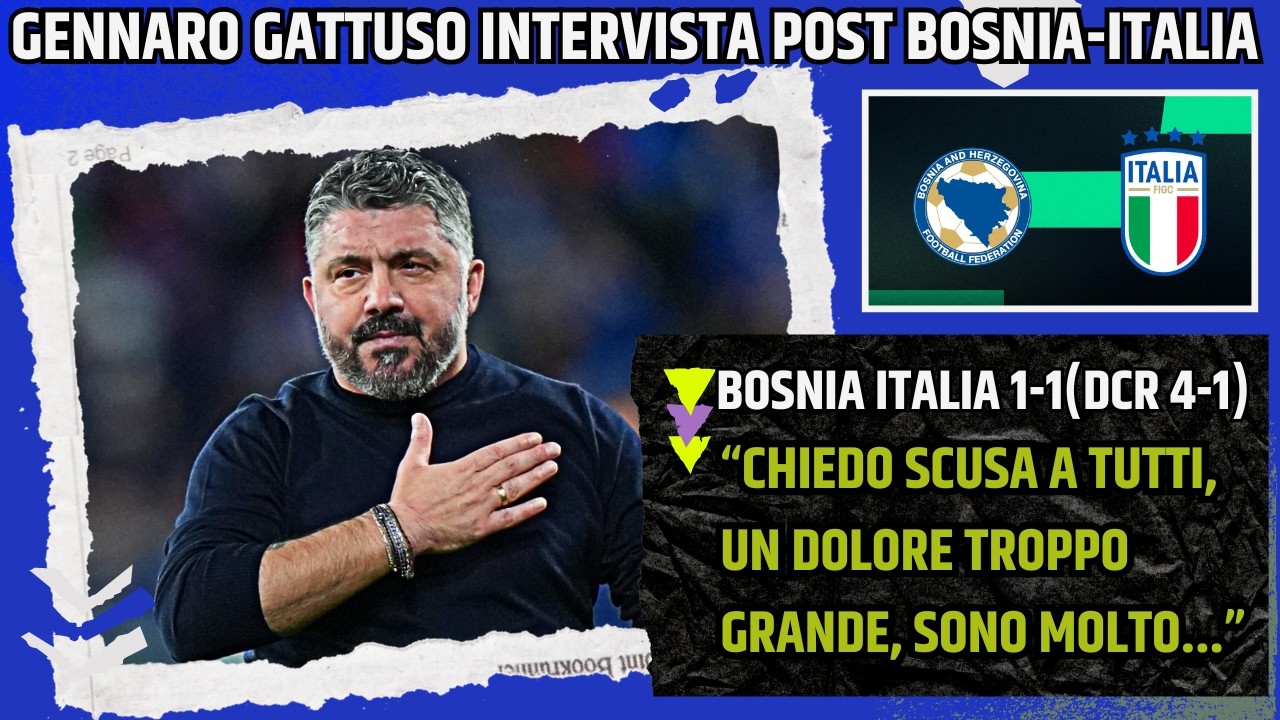 GATTUSO INTERVISTA POST BOSNIA ITALIA: