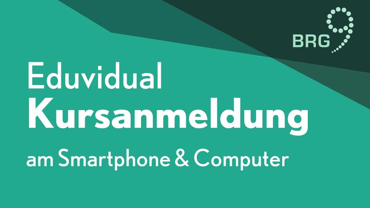 Kursanmeldung | Eduvidual Einf&uuml;hrung | BRG9