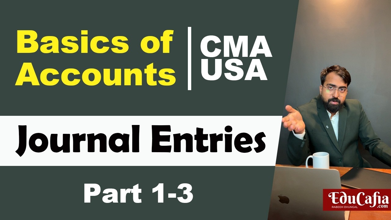 📘 Basics of Accounting for CMA USA – Part 1: Journal Entries | EduCafia