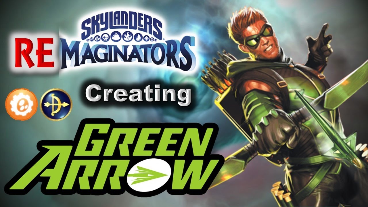 Skylanders RE-maginators - Creating GREEN ARROW