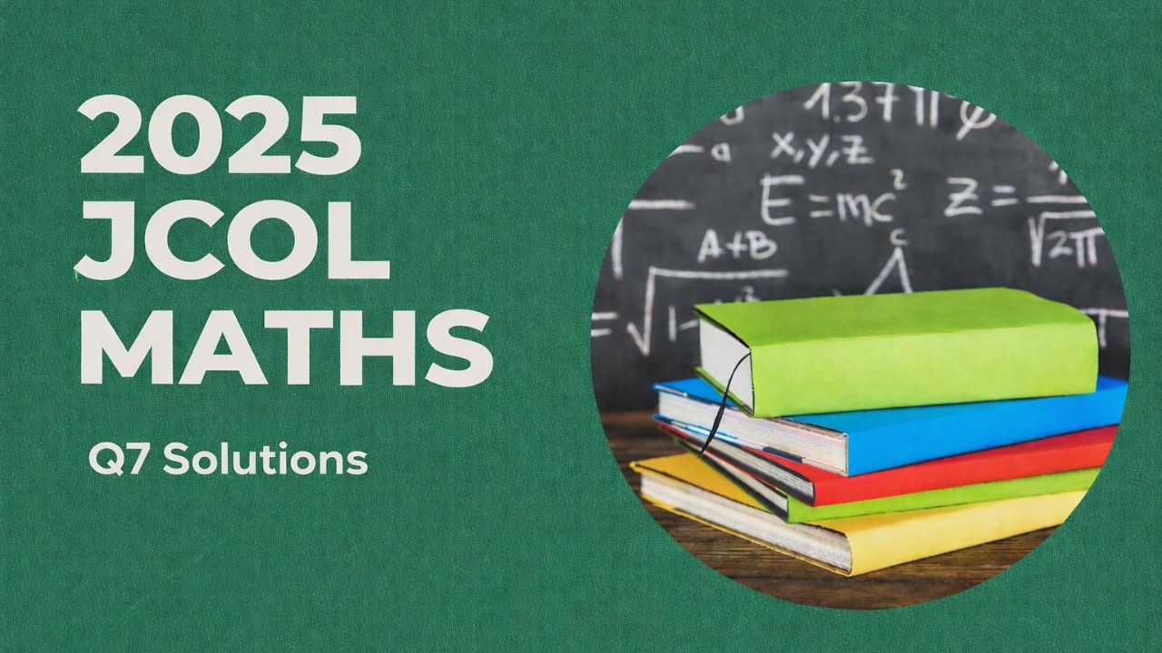 2025 Junior Cycle Ordinary Level Maths Exam Solutions | Question 7 Explained