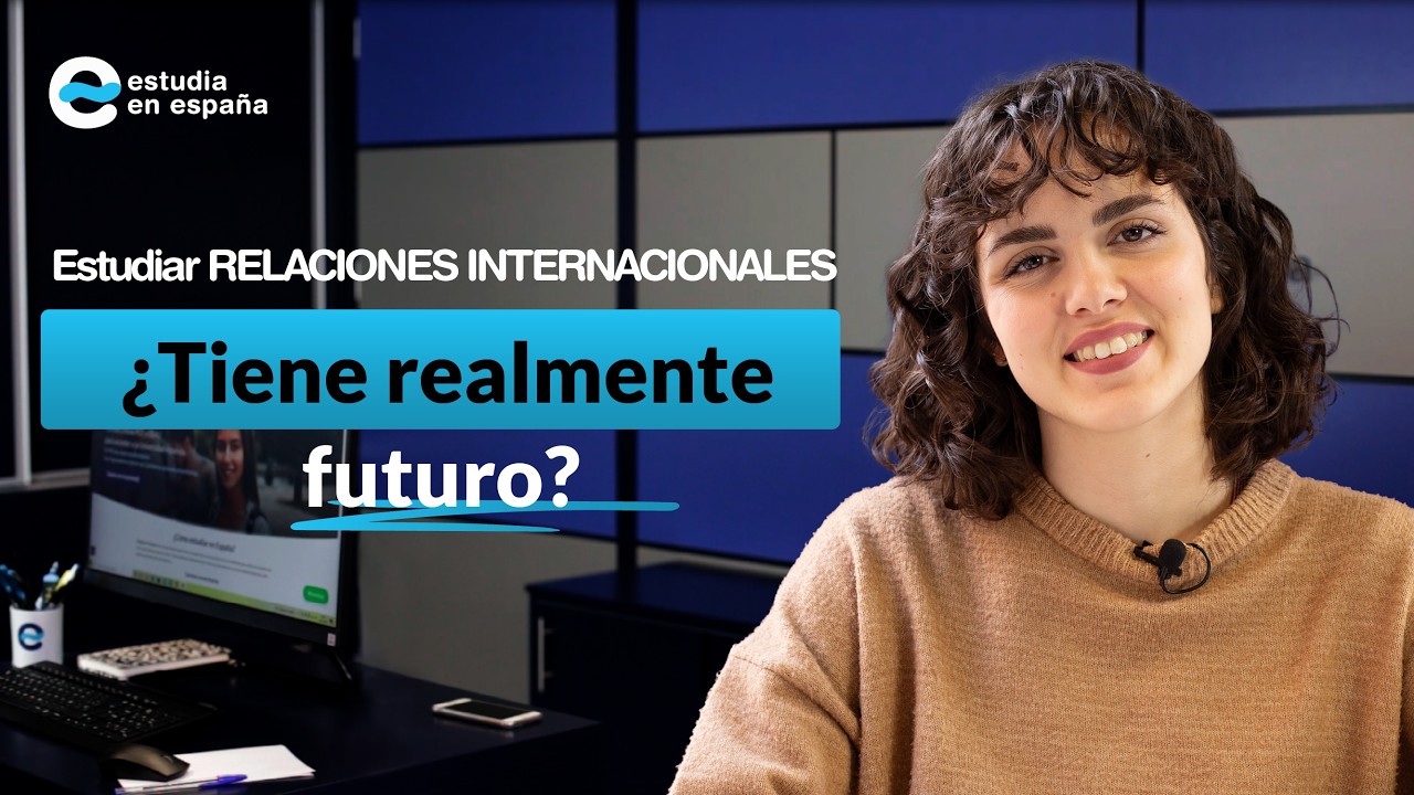Estudiar RELACIONES INTERNACIONALES EN ESPAÑA | ¿TIENE FUTURO?¿CUÁNTO SE GANA? Información relevante