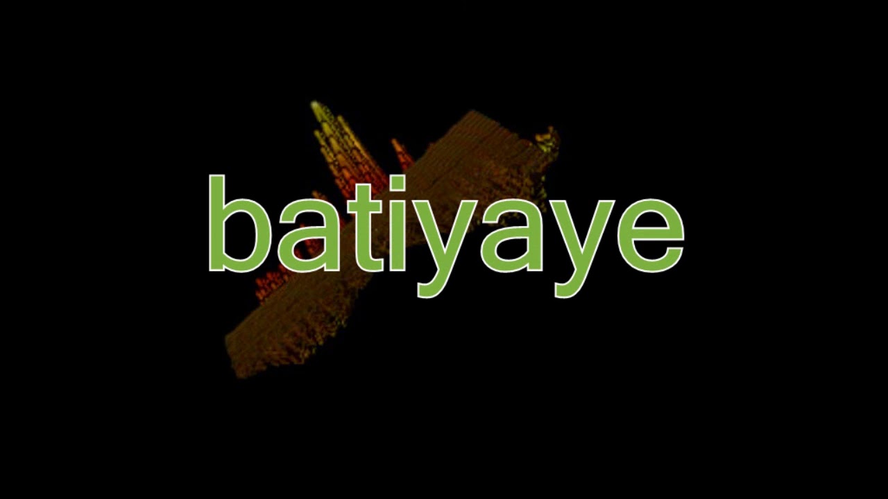 BATIYAYE ANAFA