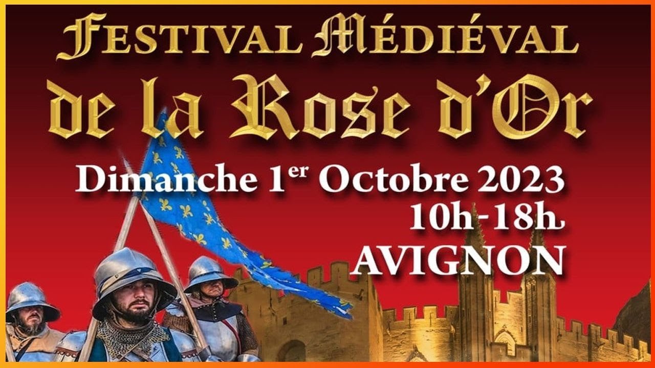 AVIGNON  La Rose d'Or Festival Médiéval  2023 :)