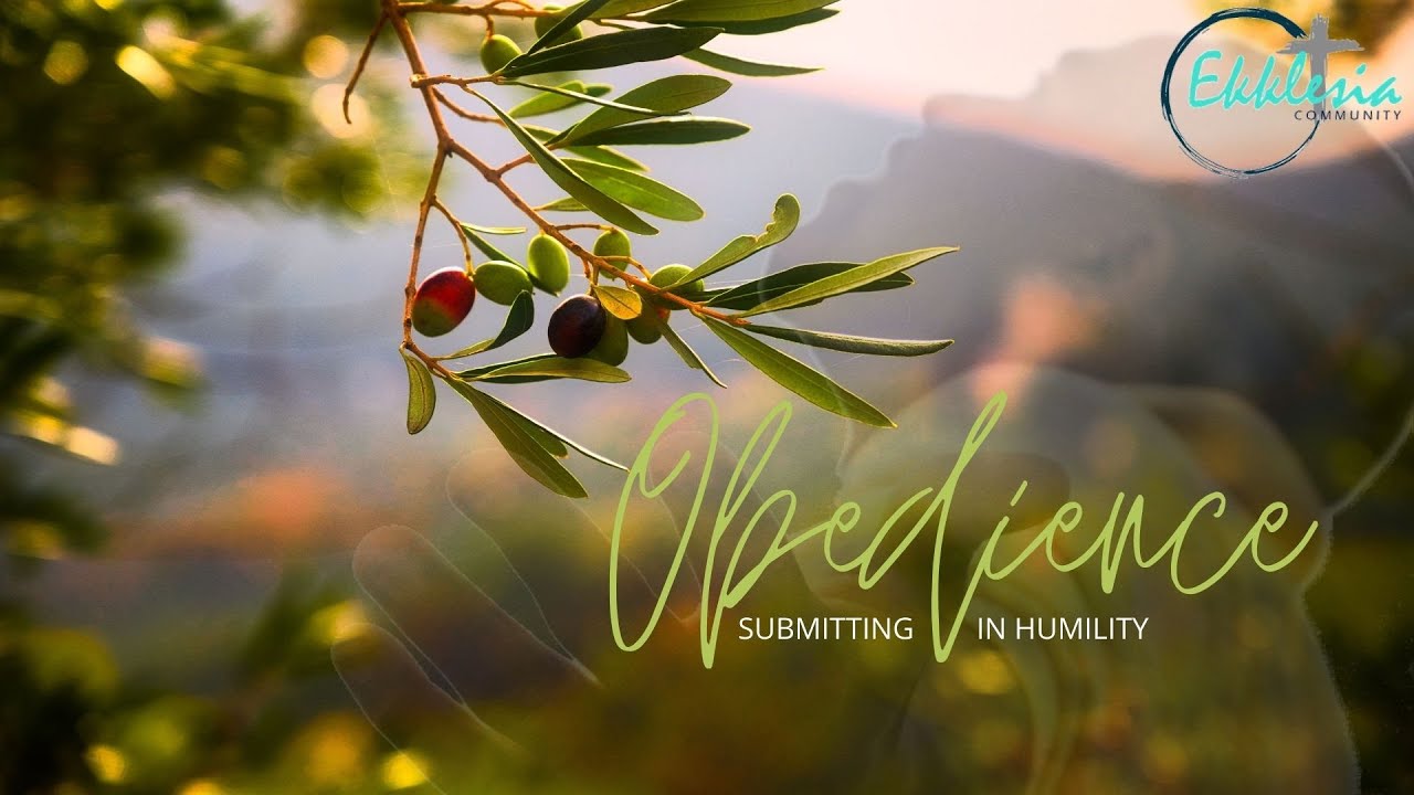 OBEDIENCE // Submitting in HUMILITY