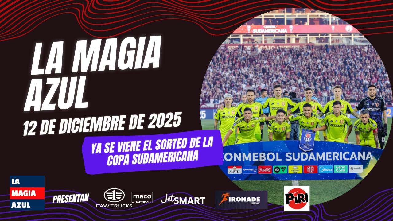 📺🤘 La Magia Azul EN VIVO | Universidad de Chile mira el mercado de pases y la Copa Suadmericana