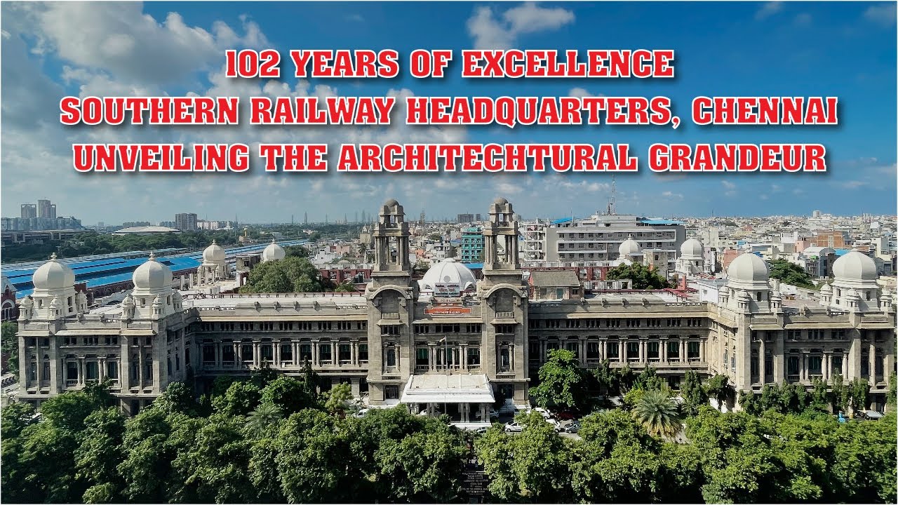 102 Years of Excellence | Southern Railway - Headquarters |