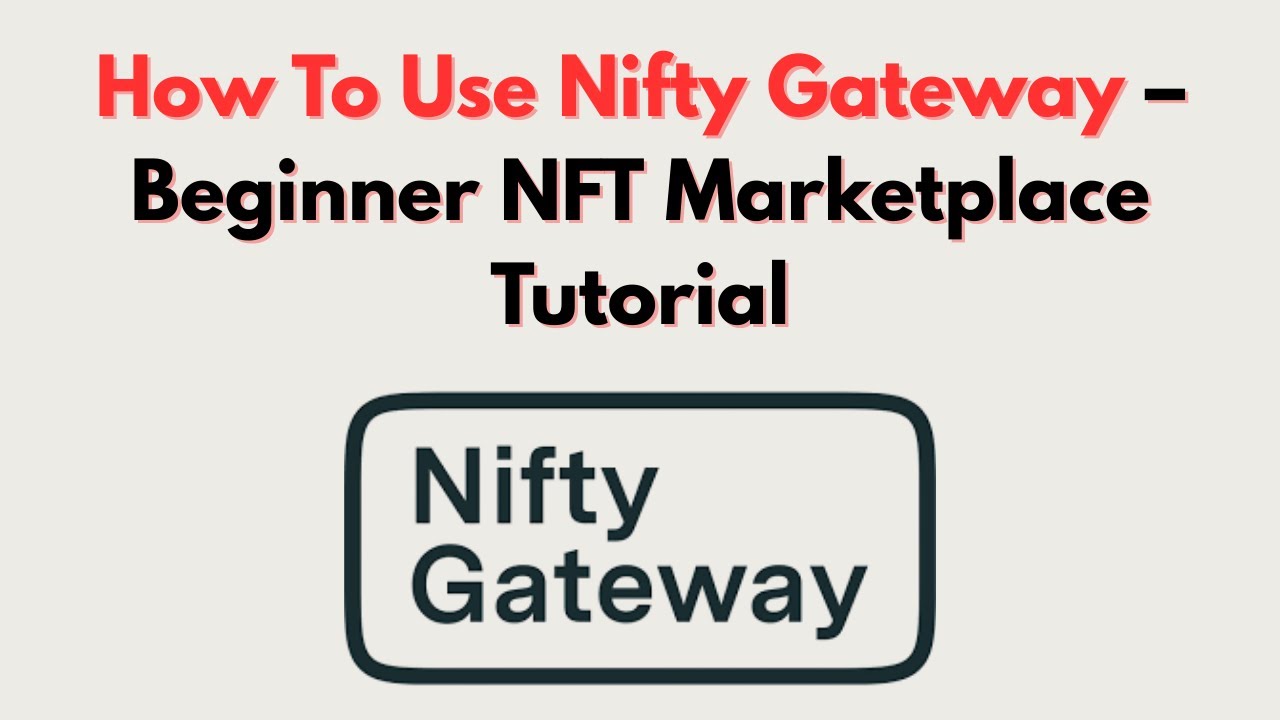 How To Use Nifty Gateway &ndash; Beginner NFT Marketplace Tutorial