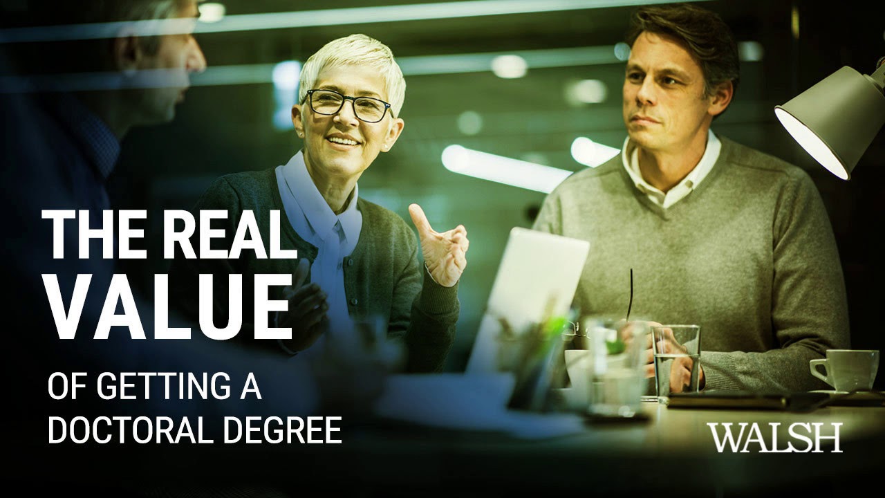 What is the real value of getting a doctoral degree?