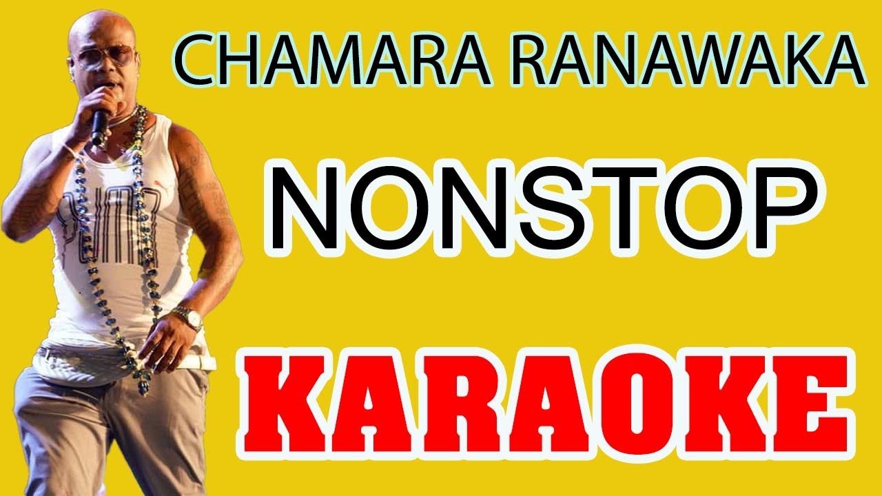 Chamara Ranawaka nonstop karaoke