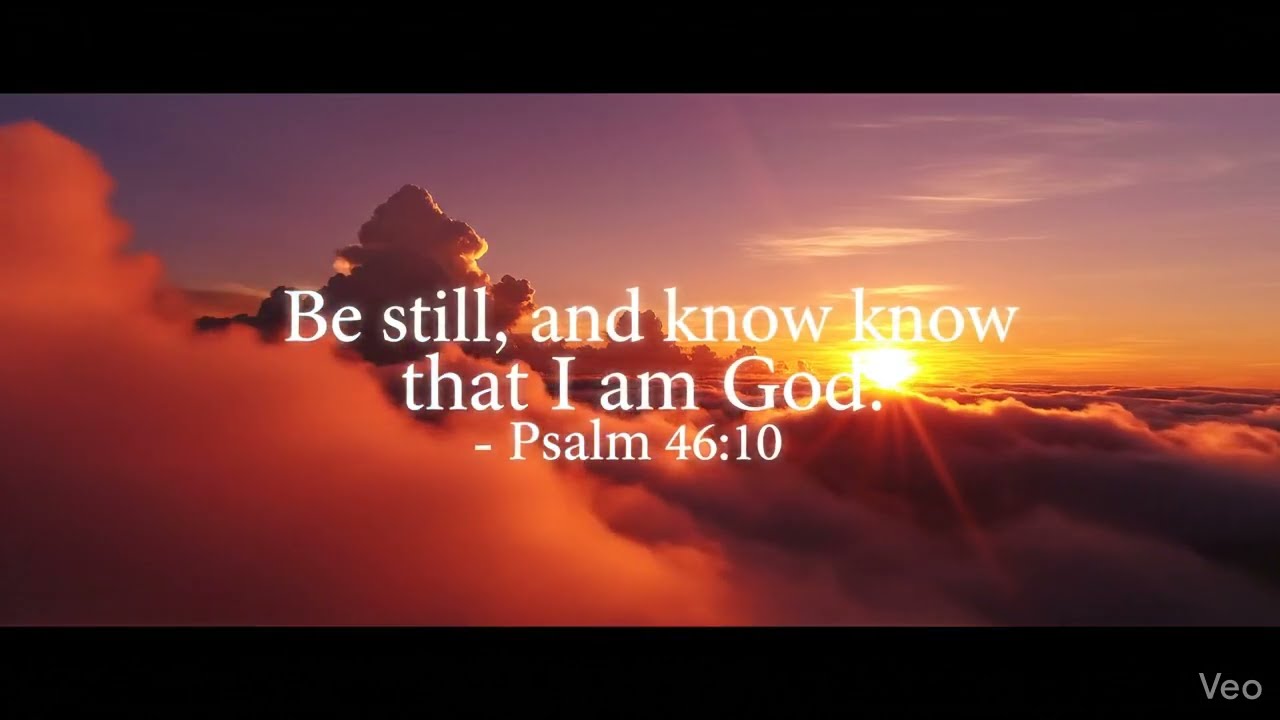 Be still and 