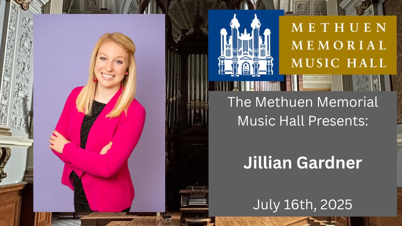 Jillian Gardner - Organ Concert - July 16th, 2025