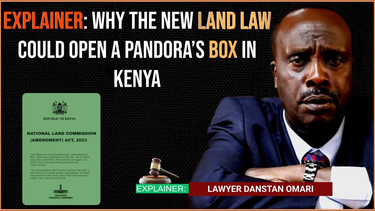 Why the New Land Law Could Open a Pandora’s Box in Kenya