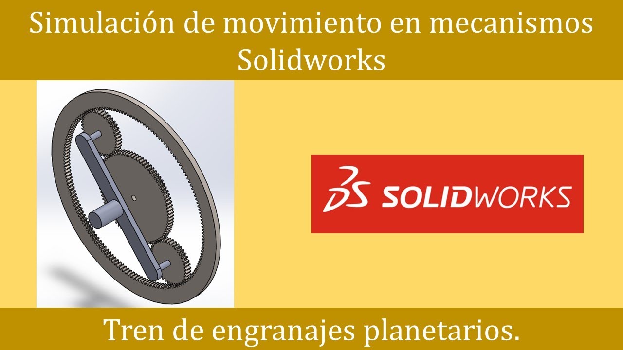 Simulación de movimiento en Solidworks. Tren de engranajes planetarios