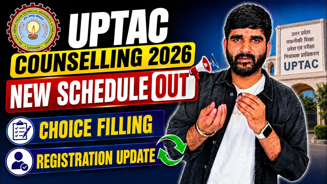 UPTAC Counselling NEW SCHEDULE Choice Filling & Registration Update |AKTU Counselling 2026 for Btech