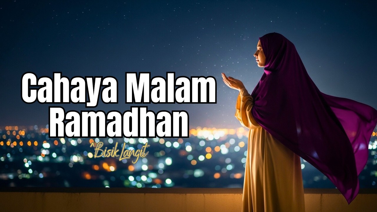 Cahaya Malam Ramadhan – Lagu Islami 2026 Penuh Kedamaian