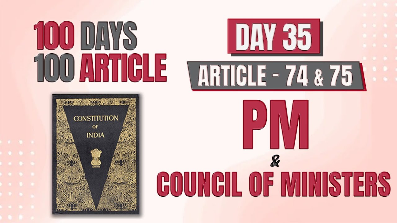 Day - 35, Article - 74 & 75 PM & Council of Ministers | POLITY | PERFECTION IAS  #70thbpsc #bpsc
