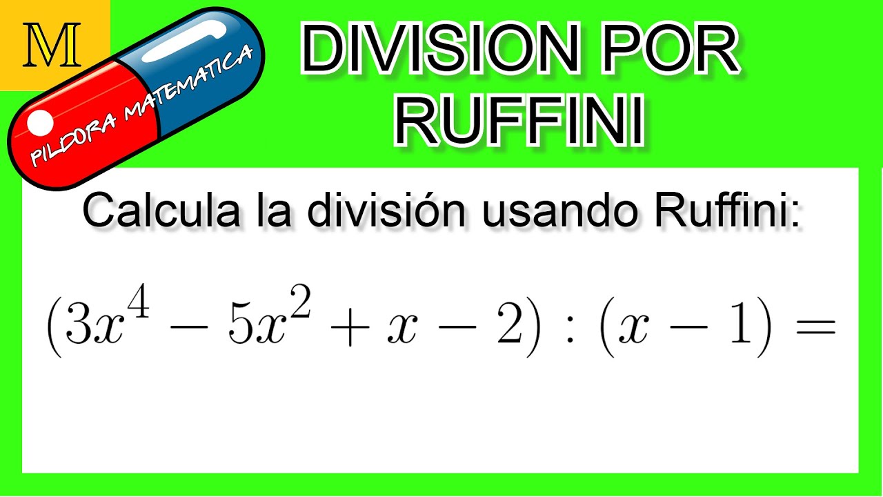 💊DIVISION por RUFFINI💊 Divisi&oacute;n de polinomios por Ruffini. P&iacute;ldoras Matem&aacute;ticas