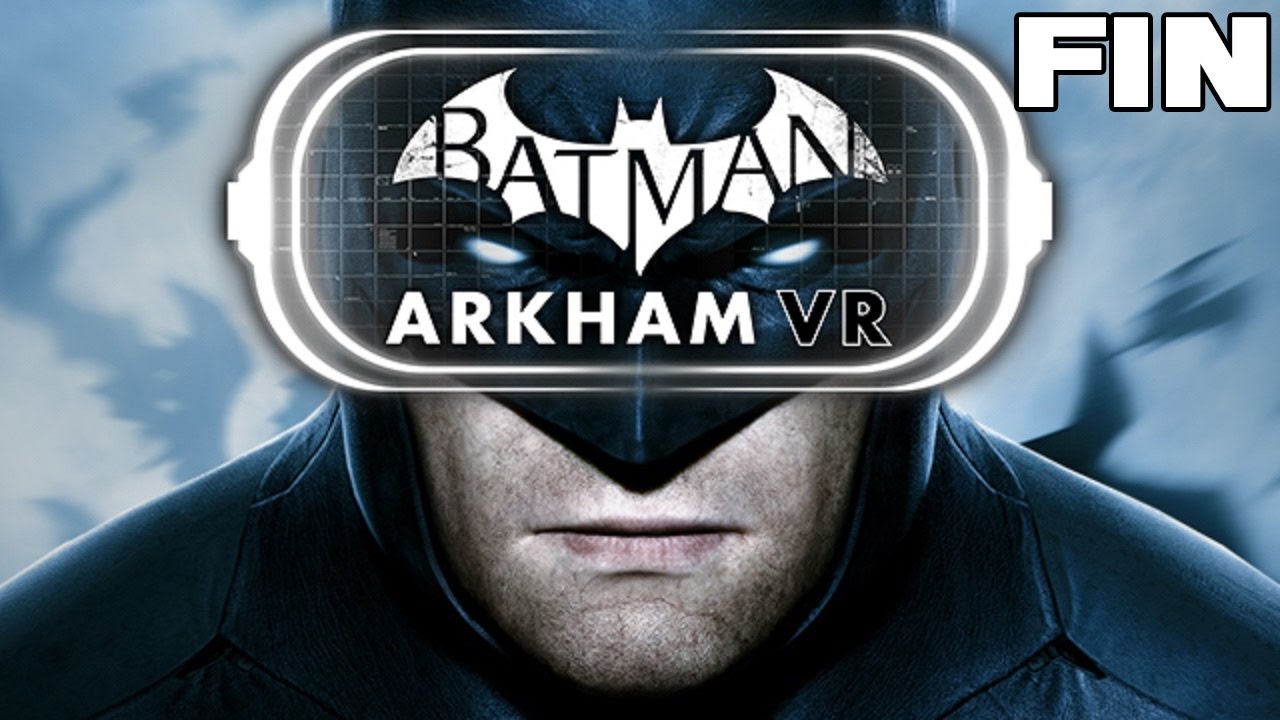 Batman Arkham VR - Let's Play Ending [FR]