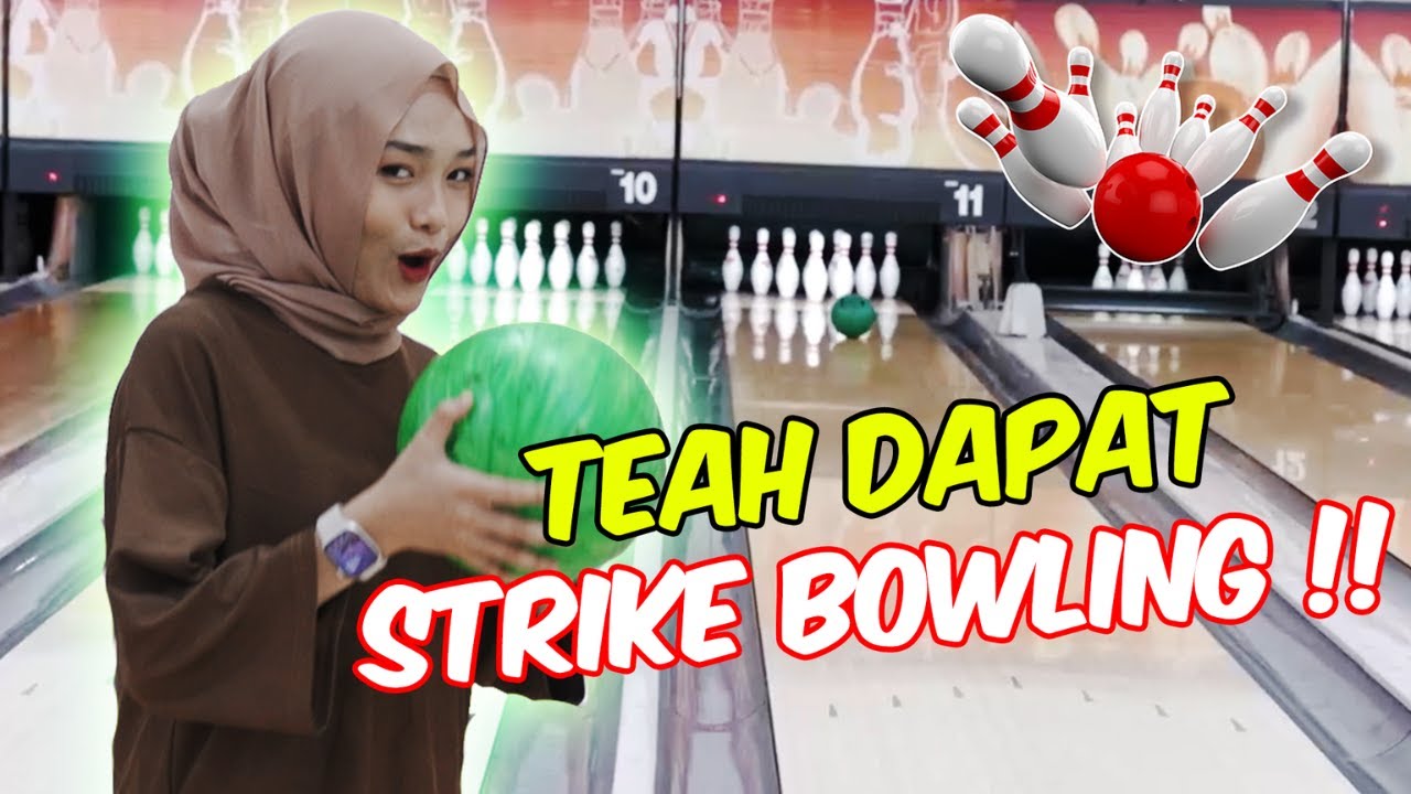 TEAH DAPAT STRIKE BOWLING !! -  LAWAN BOWLING TEAM !