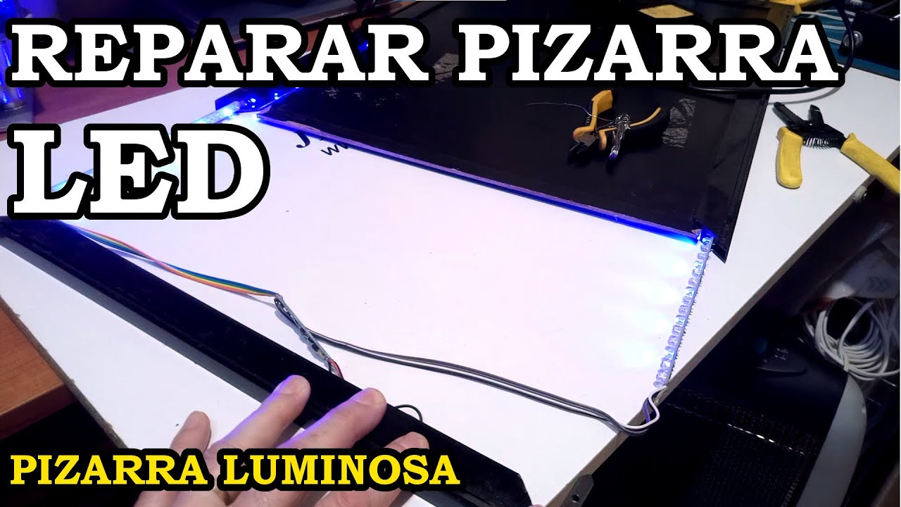 Reparar Pizarra LED Luminosa. Muy Fácil. 253
