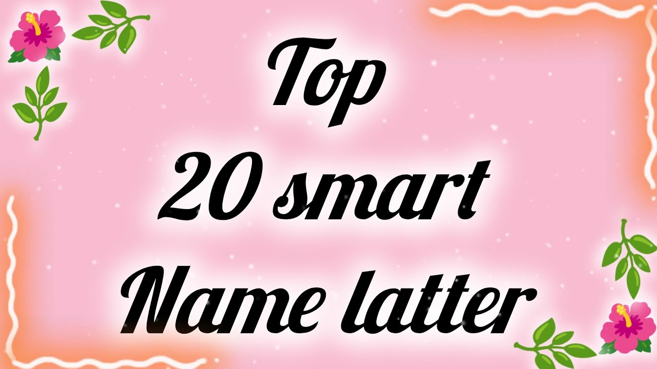 Top 20 smart name latter 🌺🌺#viral #viralvideo #nqmelatter2.0