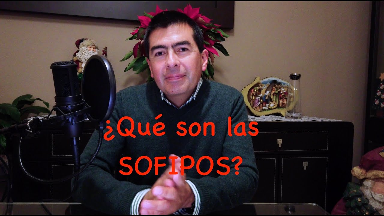 &iquest;Qu&eacute; son las SOFIPOS? - Sociedades Financieras Populares - 1a parte