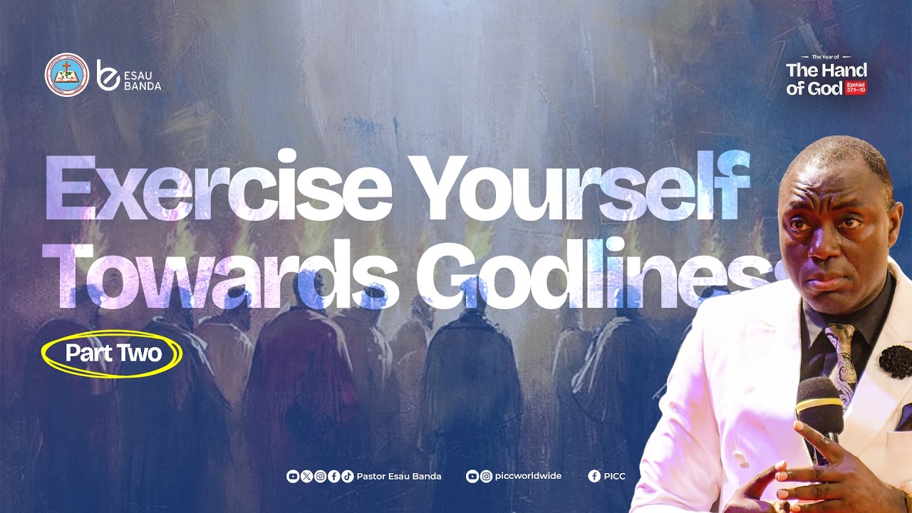 Exercise Yourself Toward Godliness—Part 2