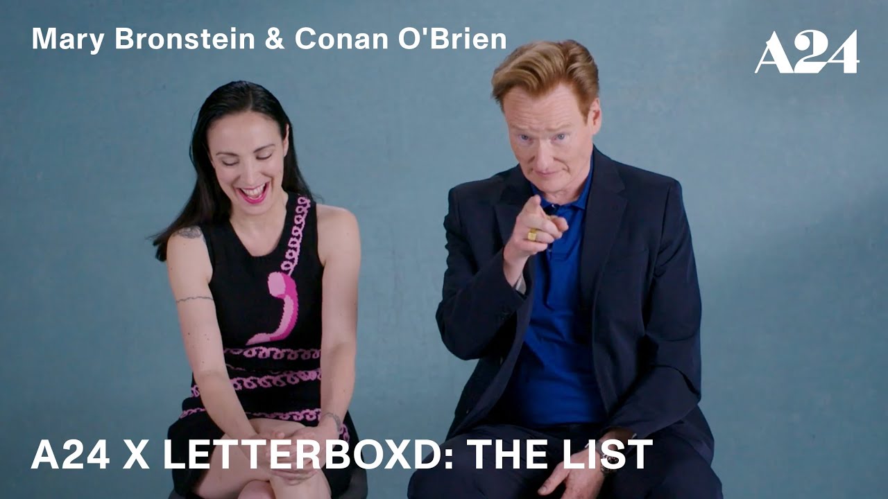 Mary Bronstein & Conan O'Brien | A24 x Letterboxd: The List