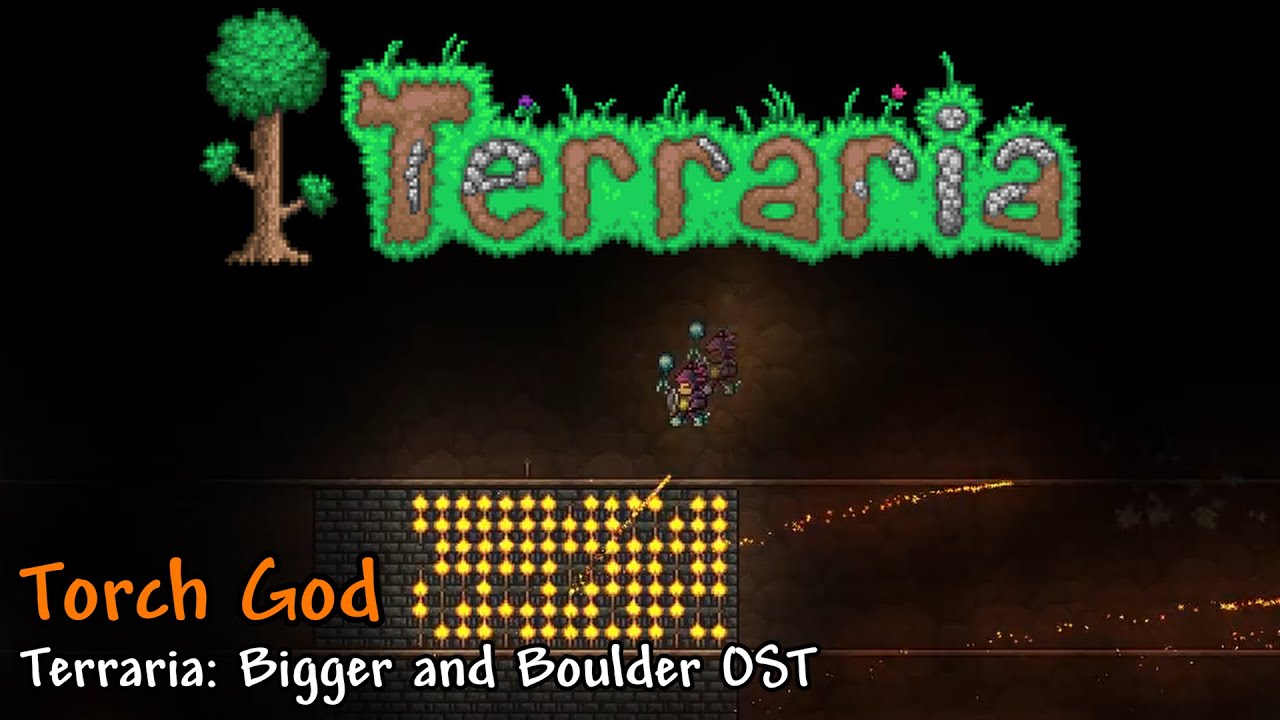 Terraria Bigger and Boulder OST: Torch God