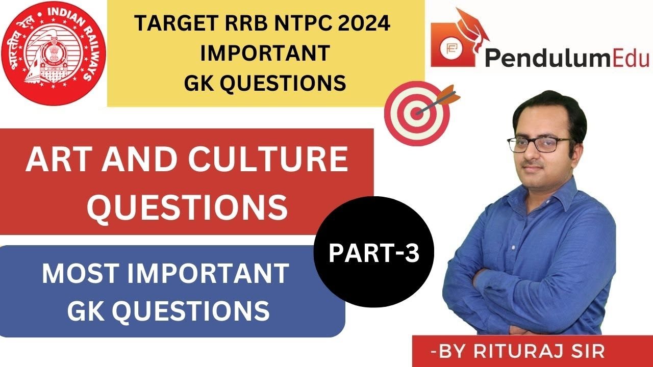 RRB NTPC 2024 GK IMPORTANT QUESTIONS | ART AND CULTURE EXPECTED QUESTIONS PART-3 | NTPC 2024