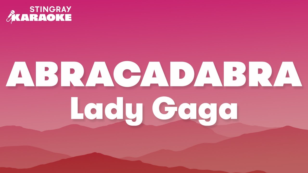 Lady Gaga - Abracadabra (Karaoke Version)
