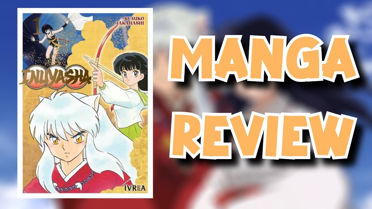 📘 MANGA REVIEW | INUYASHA Nueva Edicion | Editorial IVREA 📘