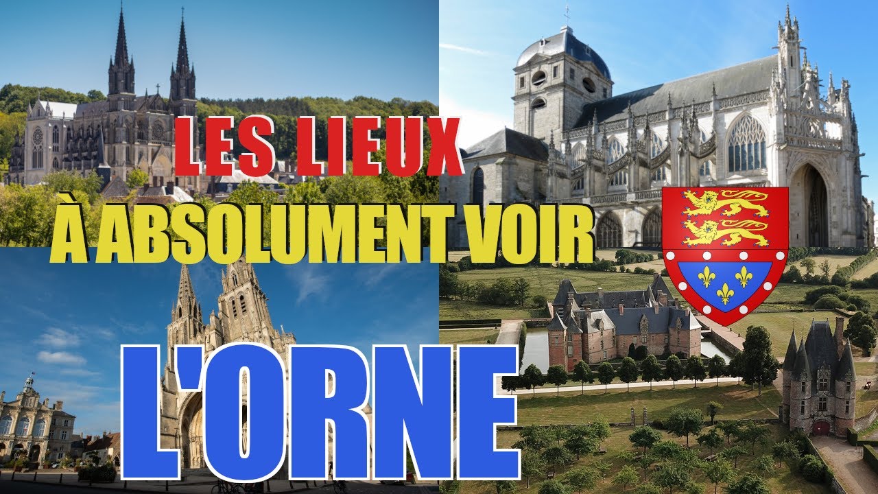 Les lieux à absolument voir : L'Orne (61)