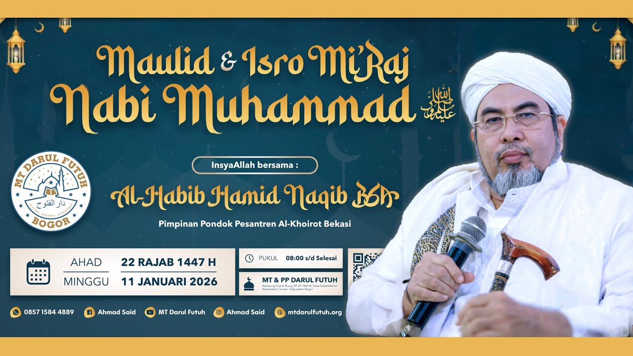 SIARAN ULANG MAULID & ISRO MI'RAJ NABI MUHAMMAD SAW - MT DARUL FUTUH 1447 H (11-1-2026) 