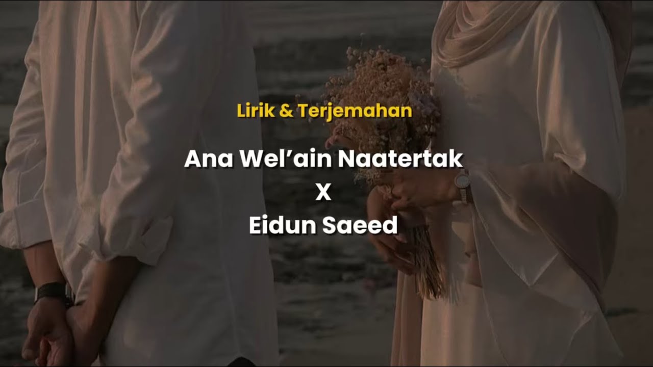 Ana Wel’ain Naatertak X Eidun Saeed Lirik & Terjemahan || Cover - Miftah Khairunnisa